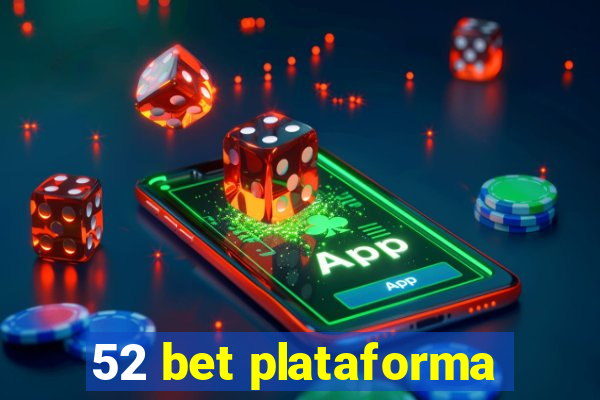 52 bet plataforma